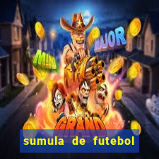 sumula de futebol de campo cbf